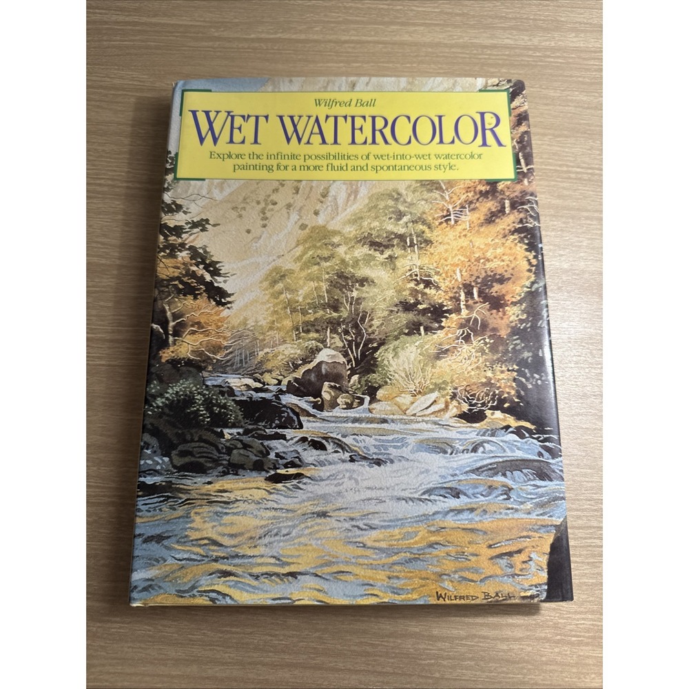 Wet Watercolor Hardcover Wilfred Ball 1987 Book